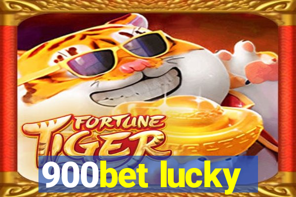 900bet lucky